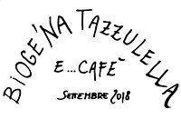 046 - BIOGE'NA TAZZULELLA E CAFE'
